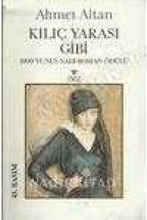 KILIÇ YARASI GİBİ   /  1999  YUNUS NADİ ROMAN ÖDÜLÜ ürün görseli 1
