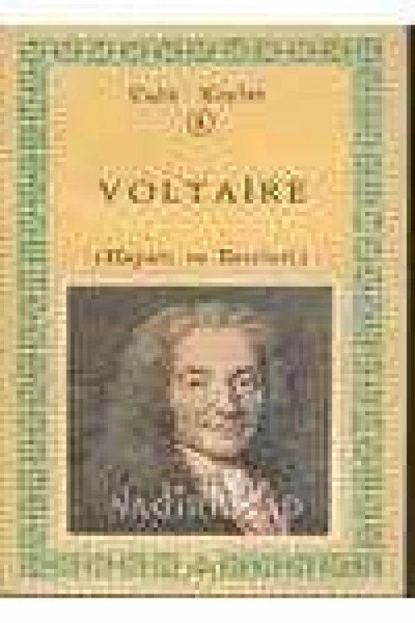 Ünlü Kişiler   /   VOLTAIRE   *  Hayatı ve Eserleri
