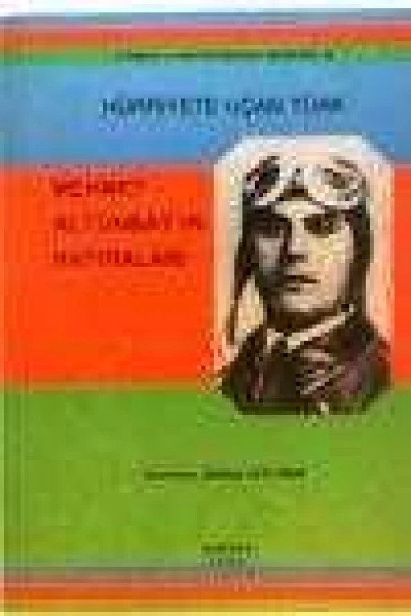 HÜRRİYETE UÇAN TÜRK    /    MEHMET ALTUNBAY' IN HATIRALARI  (  Birinci Baskı  )