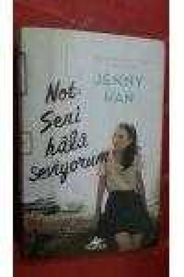 NOT: SENİ HALA SEVİYORUM   /  Birinci Baskı