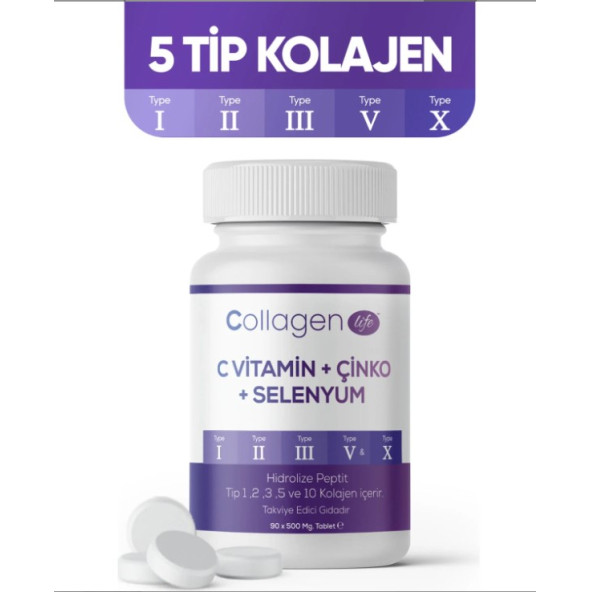 Collagen Life 5 Tip Kolajen Tip 1, Tip 2, Tip 3, Tip 5 ,tip 10, ( Selenyum , C Vitamini Ve Çinko ) 90 Tablet