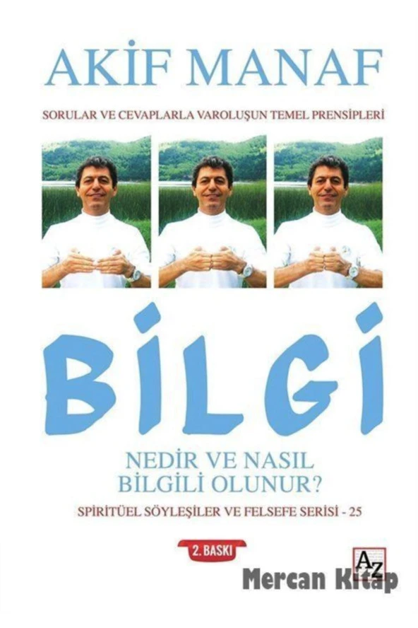 Bilgi Nedir Ve Nasıl Bilgili Olunur?Akif Manaf