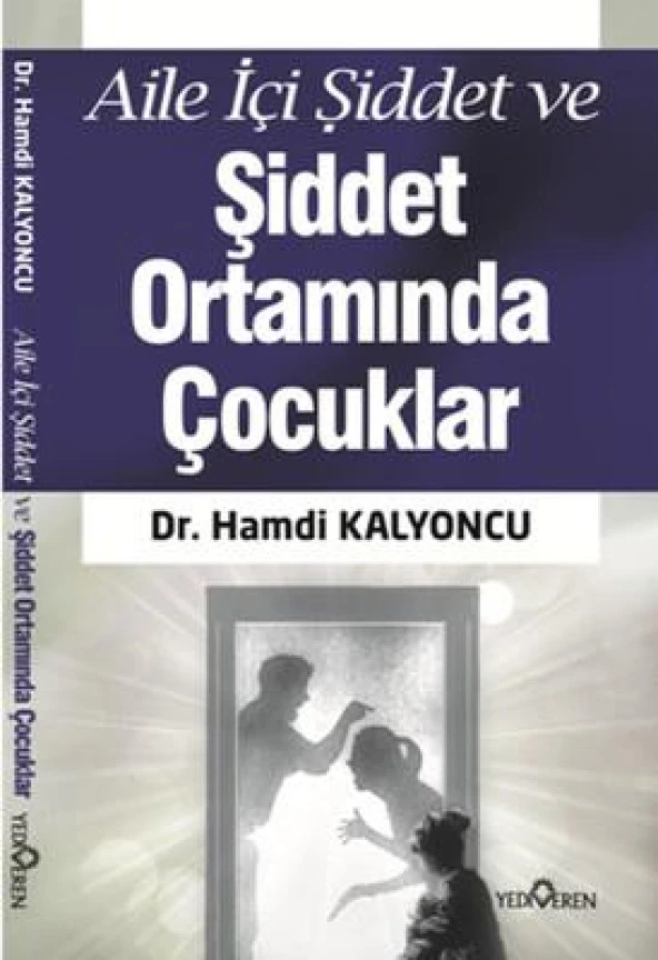 Aile İçi Şiddet ve Şiddet Ortamında Çocuklar - Dr. Hamdi Kalyoncu xxx