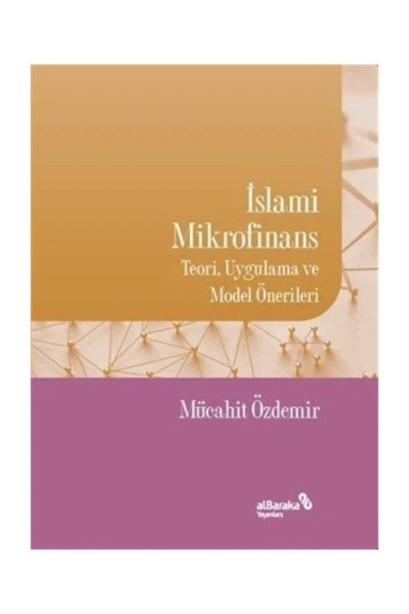 Islami Mikrofinans & Teori, Uygulama Ve Model Önerileri