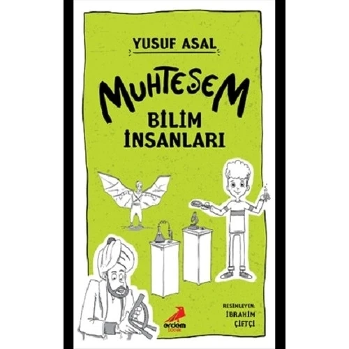 MUHTEŞEM BİLİM İNSANLARI  YUSUF ASAL  ERDEM ÇOCUK