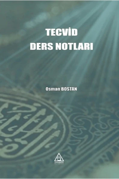 TECVİD DERS NOTLARI  OSMAN BOSTAN  ÜNİVERSİTE YAYINLARI