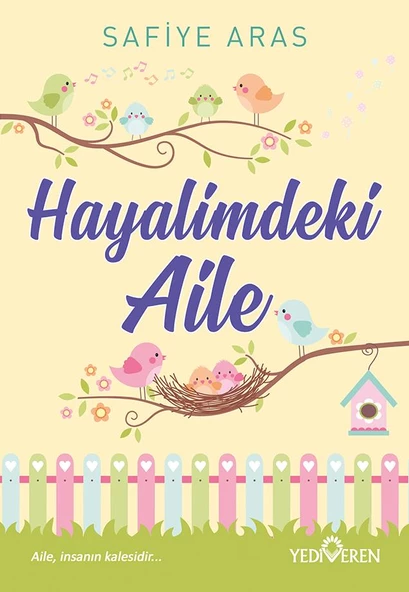 Hayalimdeki Aile/Safiye Aras/Yediveren