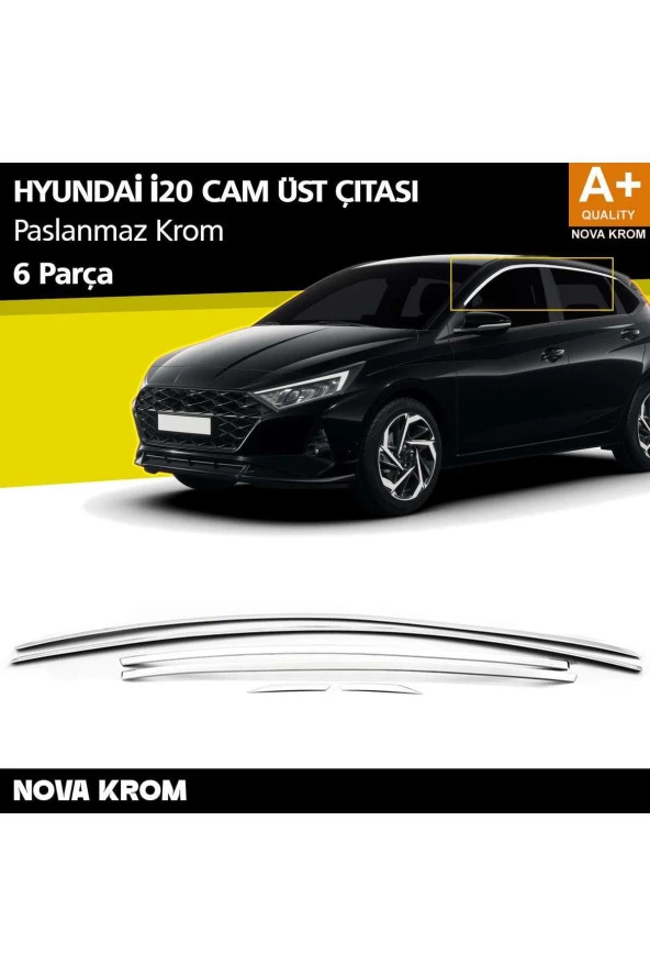 Hyundai i20 Krom Cam Üst Çıtası 6 Prç. 2020 Üzeri - 1