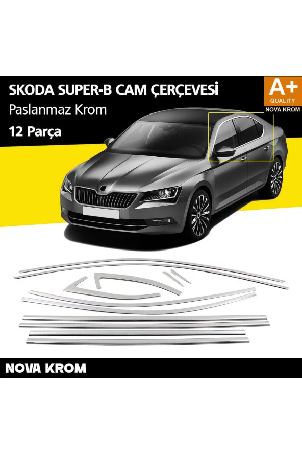 Skoda Superb Krom Cam Çerçeve Seti 12 Prç 2015 Üzeri