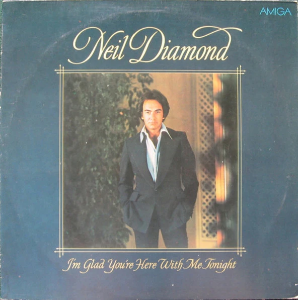 Neil Diamond – I'm Glad You're Here With Me Tonight -  soft rock tarz Vinly plak alithestereo