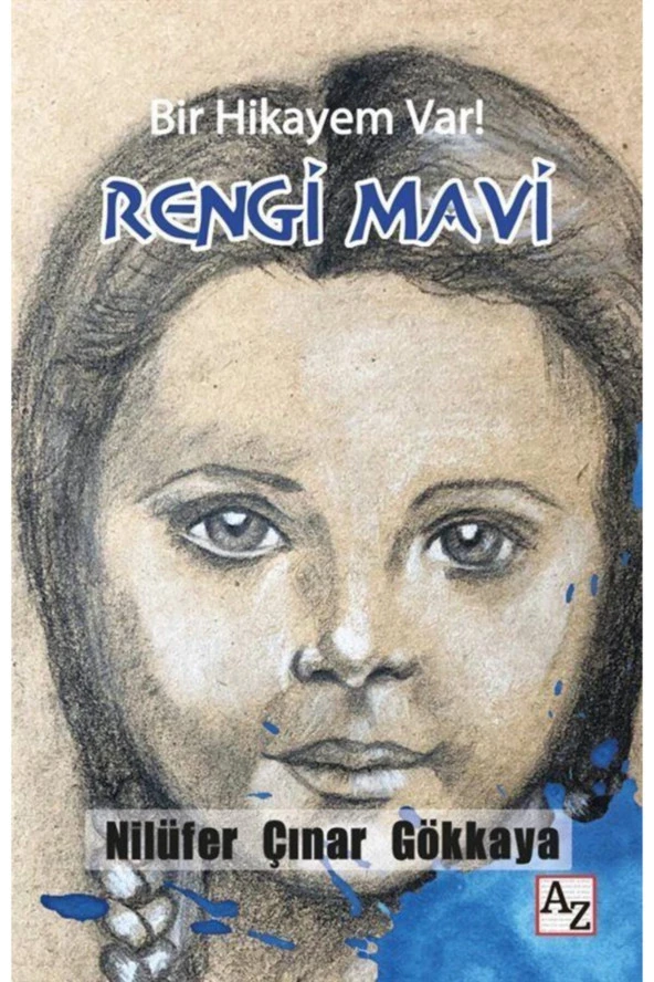 Bir Hikayem Var! Rengi Mavi-Nilüfer Çınar Gökkaya - 1