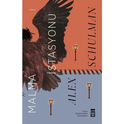 MALMA İSTASYONU  ALEX SCHULMAN  TİMAŞ