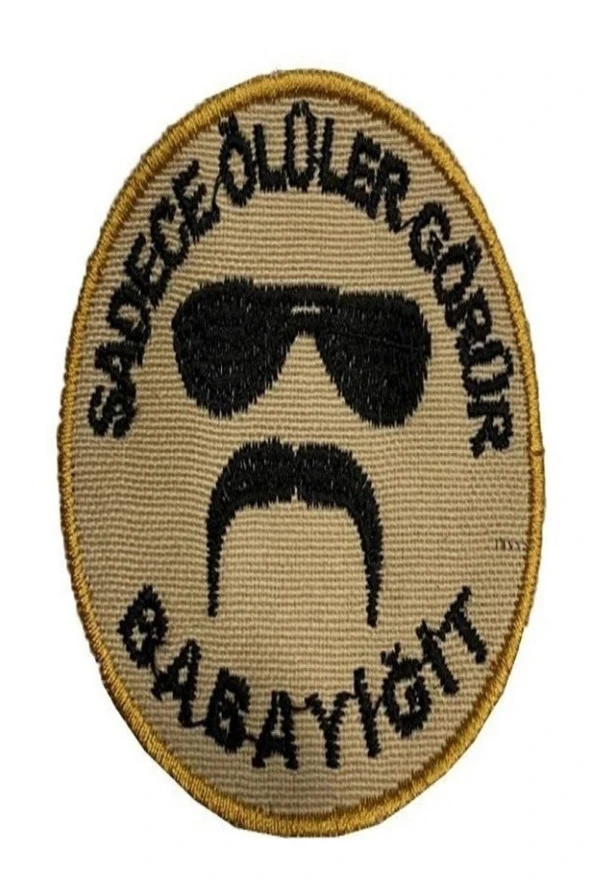 Sadece Ölüler Görür Babasyiğit Bej Nakış Işleme Arma Patch Peç Kumaş