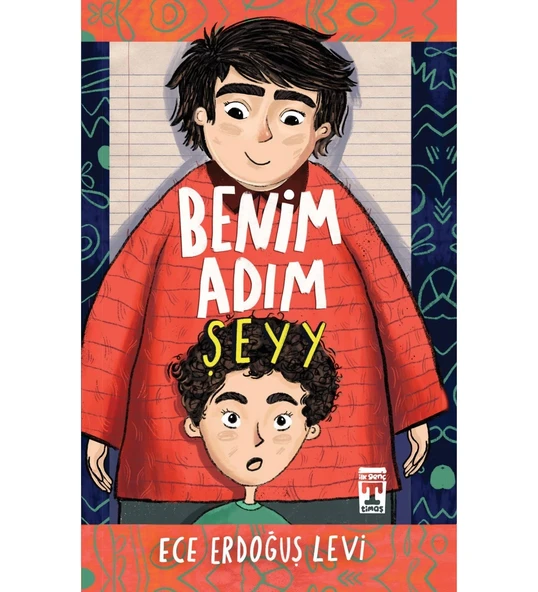 BENİM ADIM ŞEYY  ECE ERDOĞUŞ LEVİ TİMAŞ