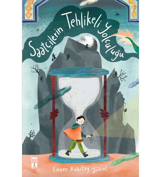 SAATÇİLERİN TEHLİKELİ YOLCULUĞU  ENVER KUBİLAY  TİMAŞ