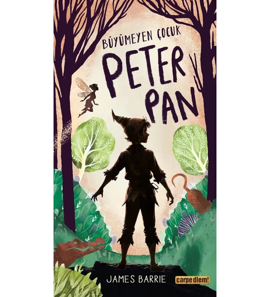 BÜYÜMEYEN ÇOCUK PETER PAN  CARPE DIEM