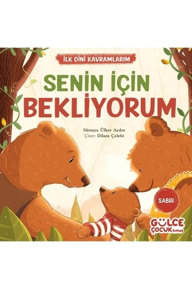 SENİN İÇİN BEKLİYORUM -SABIR-GÜLCE ÇOCUK