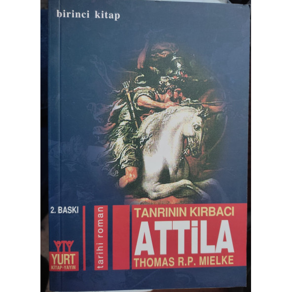 TANRININ KIRBACI ATTİLA 1.KİTAP THOMAS R.P. MIELKE