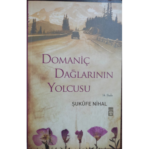 DOMANİÇ DAĞLARININ YOLCUSU