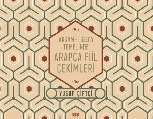 Aksamı Seba Temelinde Arapça Fiil Çekimleri