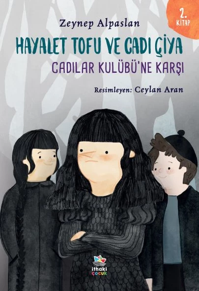 Hayalet Tofu ve Cadı Çiya - 2. Kitap Cadılar Kulübü ne Karşı