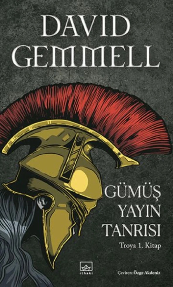 Gümüş Yayın Tanrısı - Troya 1. Kitap