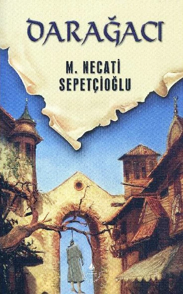 Dünki Türkiye 9. Kitap - Darağacı