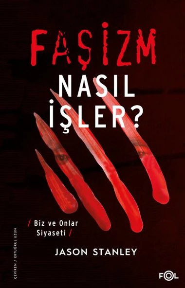 Faşizm Nasıl İşler? -Biz ve Onlar Siyaseti