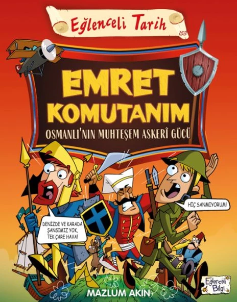Emret Komutanım & Osmanlı nın Muhteşem Askeri Gücü