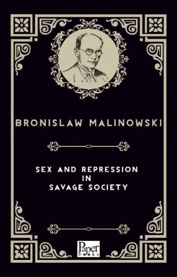 Sex and Repression in Savage Society (İngilizce Kitap)