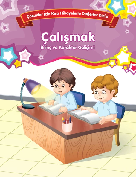 Çalışmak - Bilinç ve Karakter Gelişimi