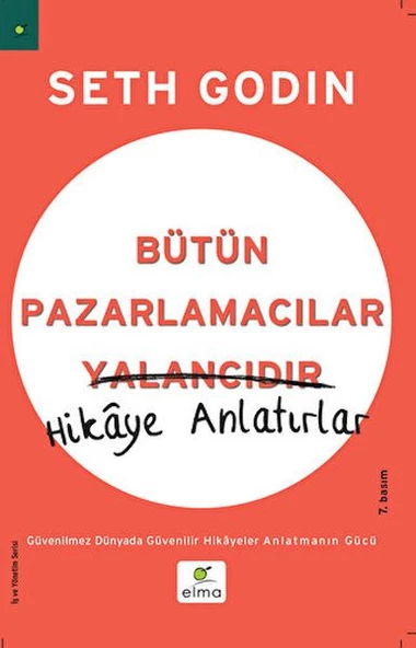 Bütün Pazarlamacılar Yalancıdır Hikaye Anlatır