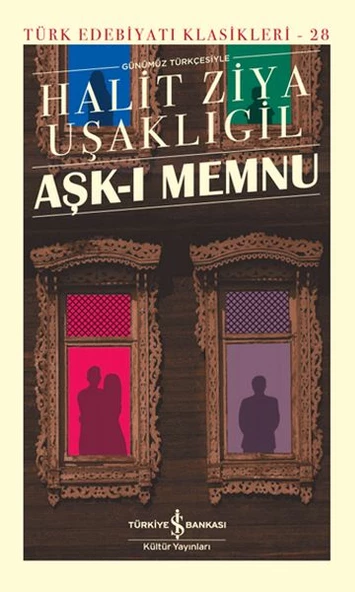 Aşk-ı Memnu - Türk Edebiyatı Klasikleri (Şömizli)