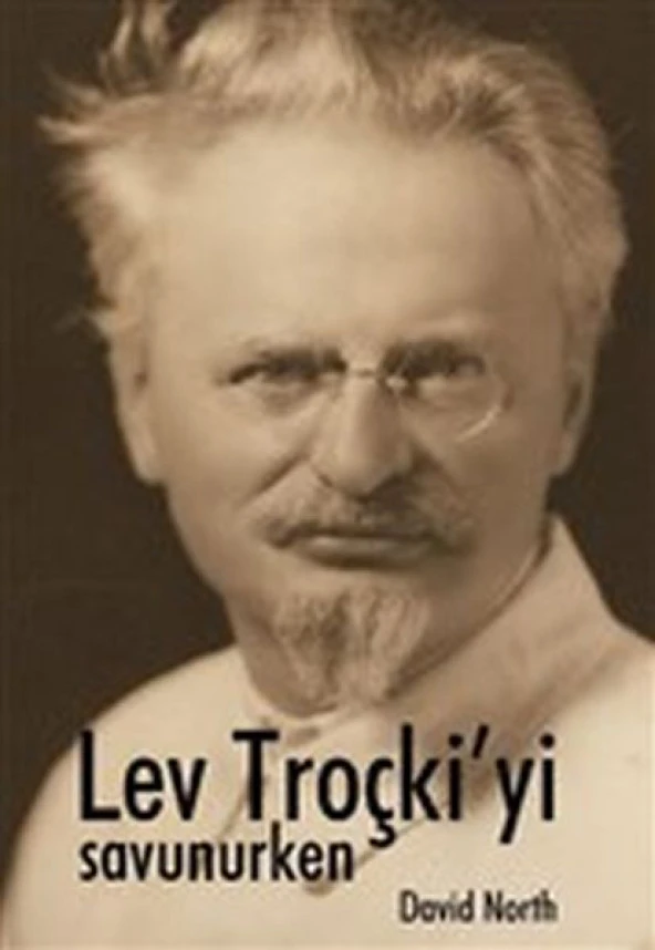 Lev Troçki yi Savunurken