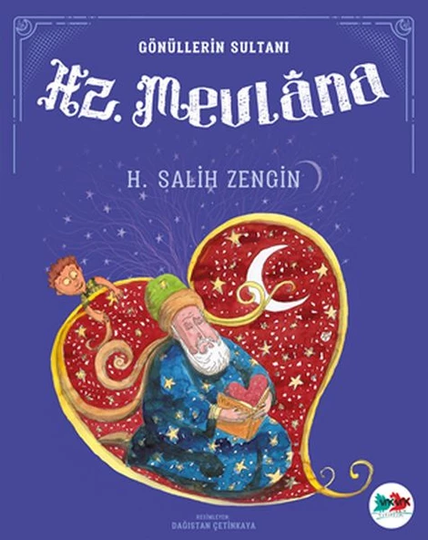 Gönüllerin Sultanı Hz. Mevlana