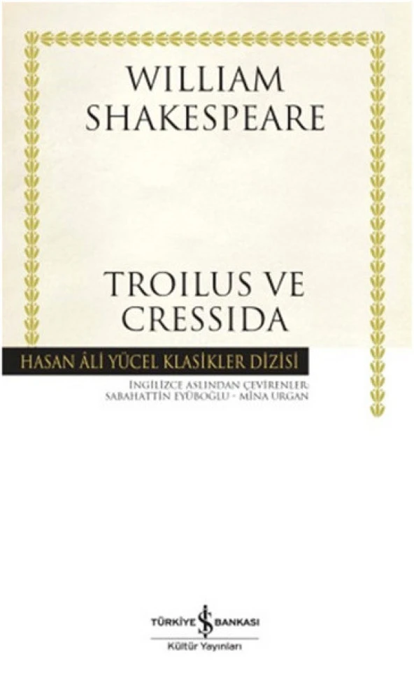 Troilus ve Cressida - Hasan Ali Yücel Klasikleri