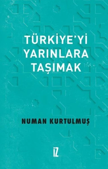 Türkiye yi Yarınlara Taşımak