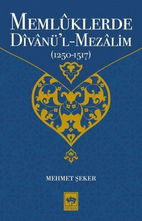 Memlüklerde Divanü l Mezalim 1250 - 1517