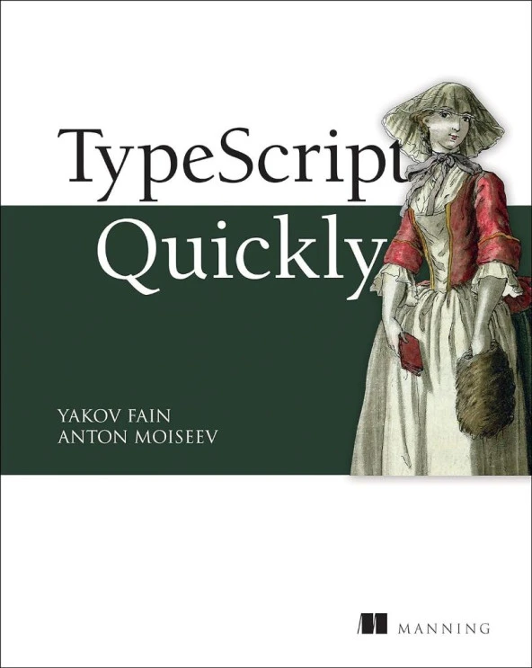 TypeScript Quickly Yakov Fain Anton Moiseev