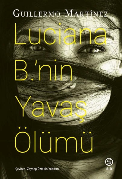 Luciana B. nin Yavaş Ölümü - Guillermo Martínez ürün görseli