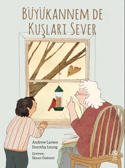 Büyükannem de Kuşları Sever - Andrew Larsen