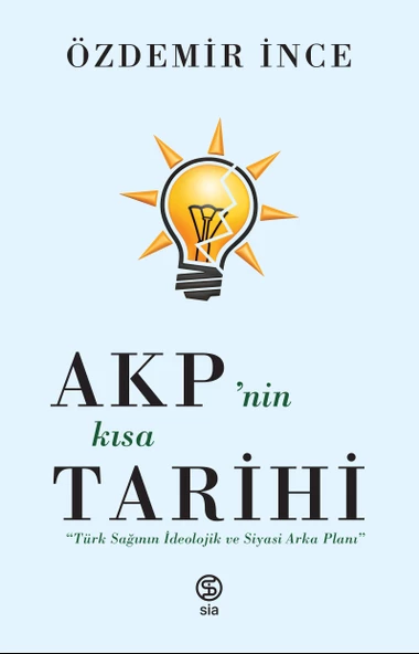 AKP'nin Kısa Tarihi - Özdemir İnce