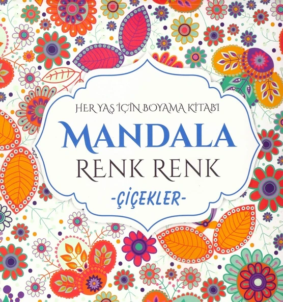 EVRENSEL MANDALA RENK RENK-ÇİÇEKLER