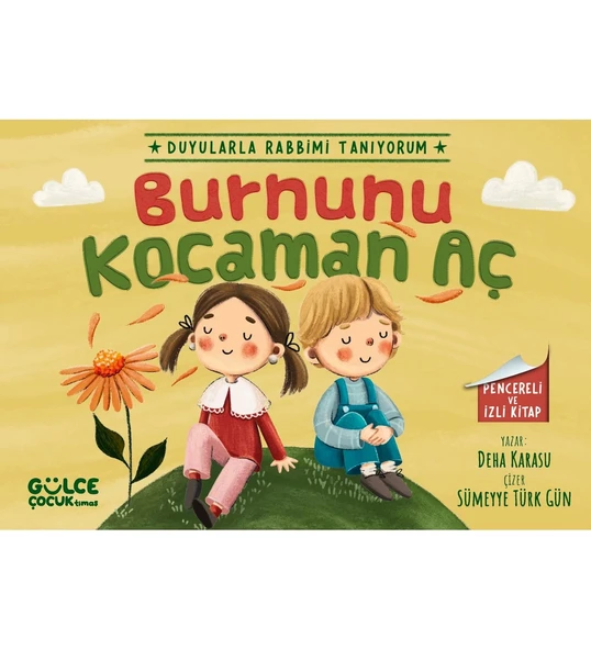 BURNUNU KOCAMAN AÇ  GÜLCE ÇOCUK