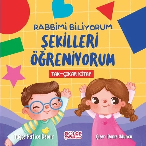 RABBİMİ BİLİYORUM ŞEKİLLERİ ÖĞRENİYORUM  GÜLCE ÇOCUK
