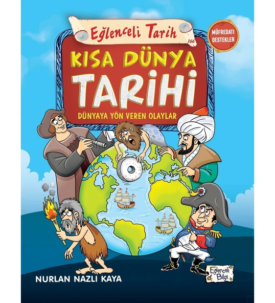 KISA DÜNYA TARİHİ DÜNYAYA YÖN VEREN OLAYLAR  EĞLENCELİ TARİH