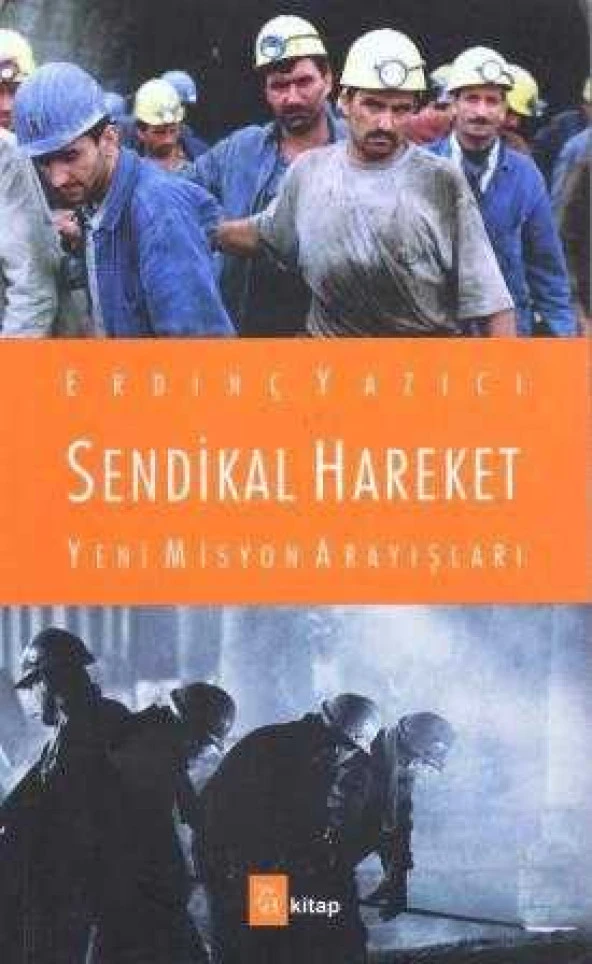 Sendikal Hareket "Yeni Misyon Arayışları" / 2010 Yılı 5. Baskısı