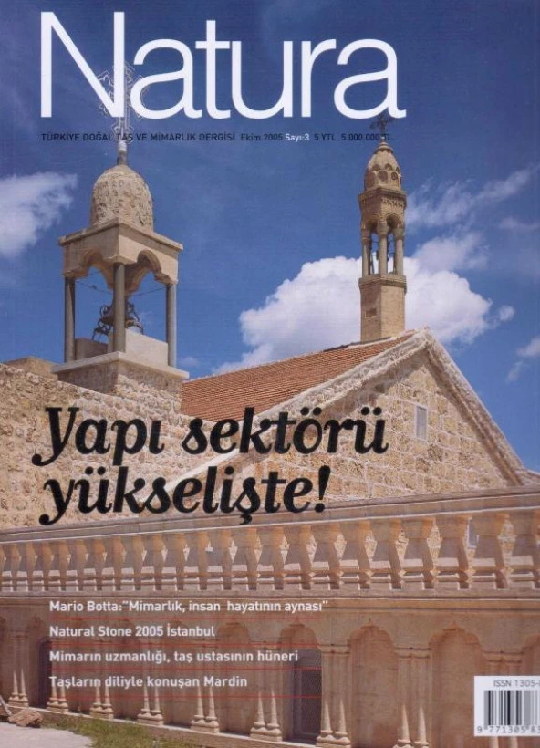 Natura Türkiye Doğal Taş ve Mimarlık Dergisi Yıl: 2005 Sayı: 3 - Yapı Sektörü Yükselişte