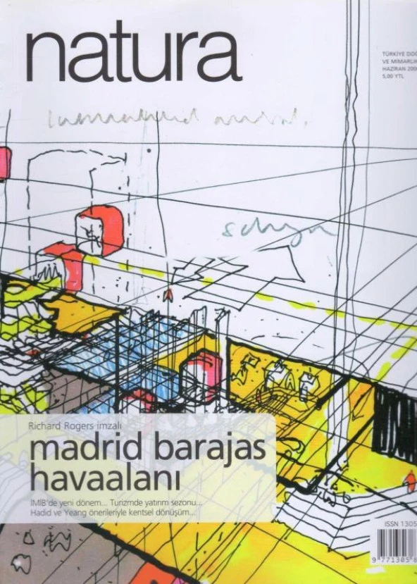 Natura Türkiye Doğal Taş ve Mimarlık Dergisi Yıl: 2006 Sayı: 7 - Richard Rogers İmzalı Madrid Barajars Havaalanı