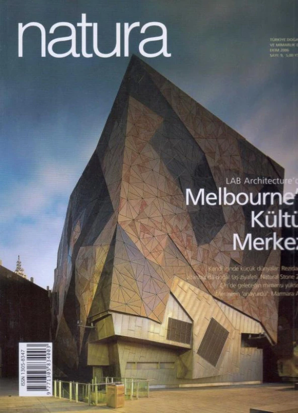 Natura Türkiye Doğal Taş ve Mimarlık Dergisi Yıl: 2006 Sayı: 9 - LAB Archicture'dan Melbourne'e Kültür Merkezi